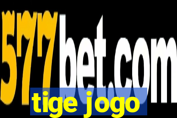 tige jogo