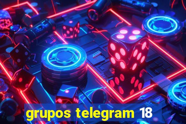 grupos telegram 18