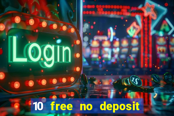 10 free no deposit casino uk 2020