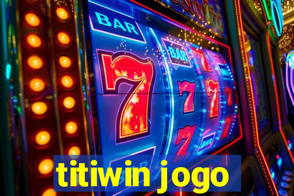 titiwin jogo