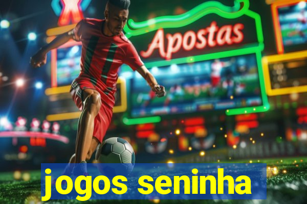 jogos seninha