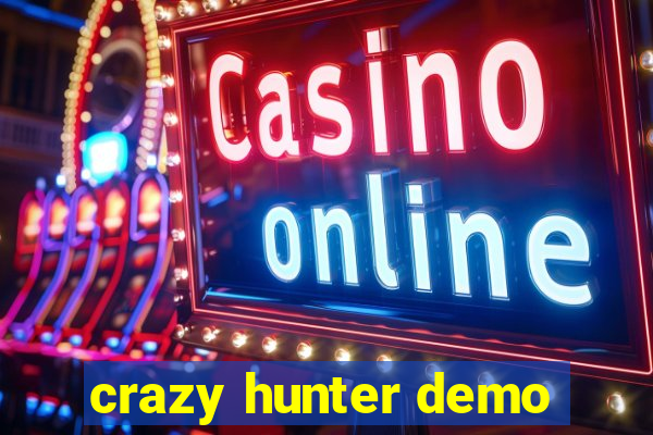 crazy hunter demo