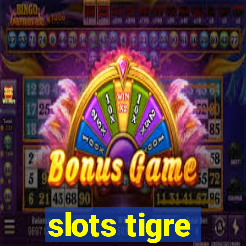 slots tigre