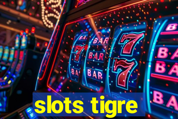 slots tigre