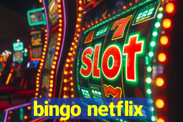 bingo netflix