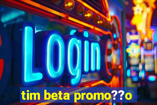 tim beta promo??o