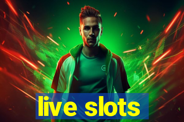 live slots