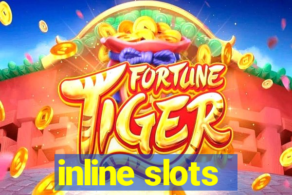 inline slots