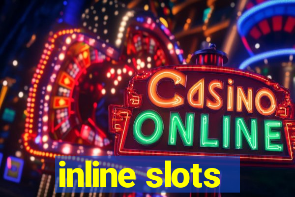 inline slots