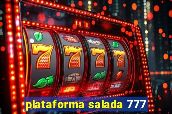 plataforma salada 777