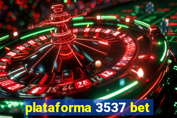 plataforma 3537 bet