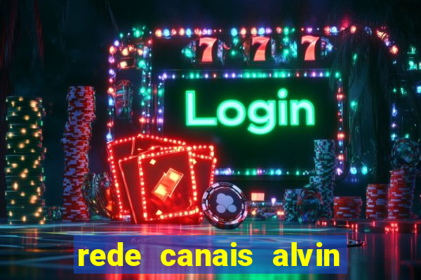 rede canais alvin e os esquilos