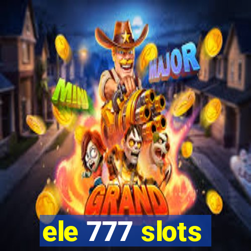 ele 777 slots