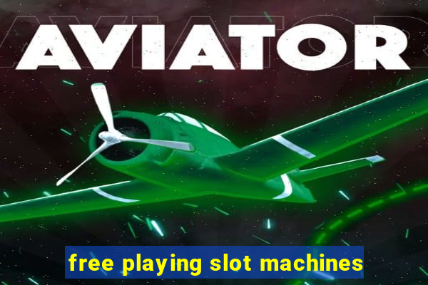 free playing slot machines