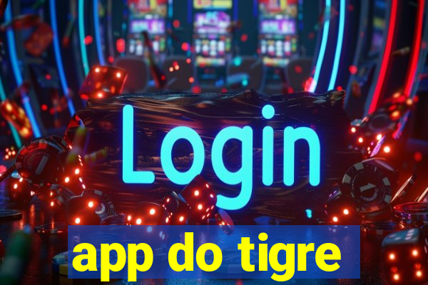 app do tigre