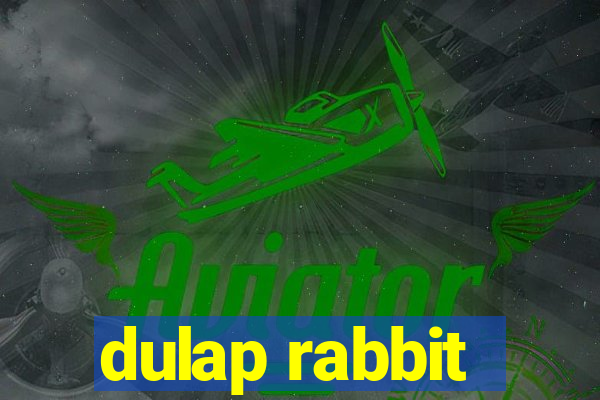 dulap rabbit