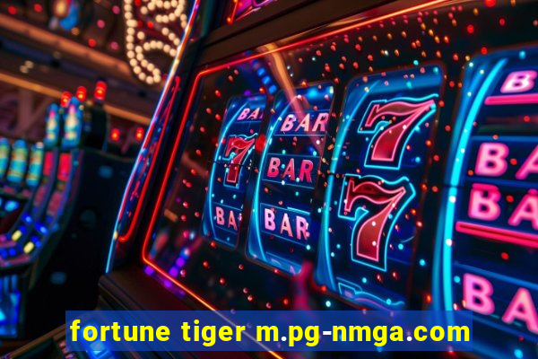 fortune tiger m.pg-nmga.com