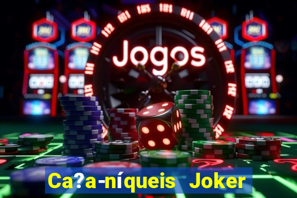 Ca?a-níqueis Joker King Online