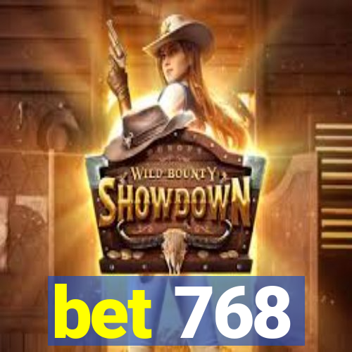 bet 768