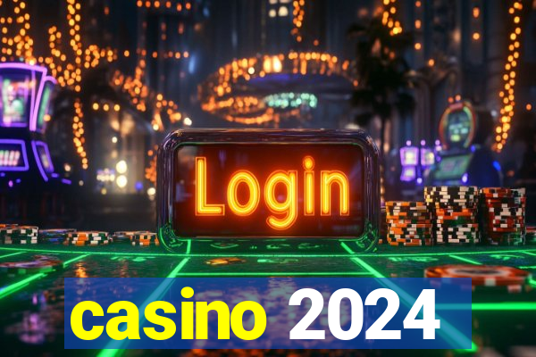 casino 2024