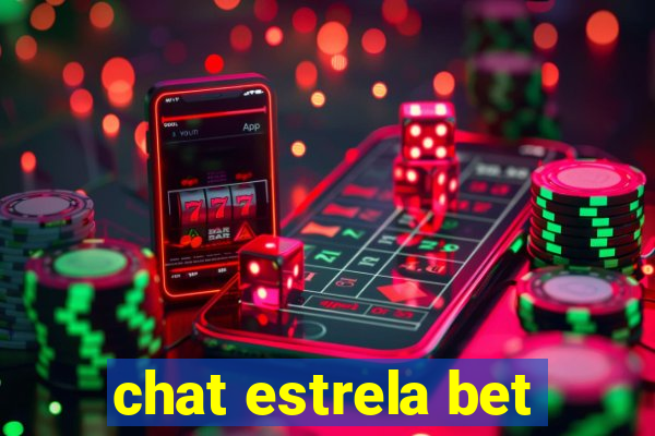 chat estrela bet