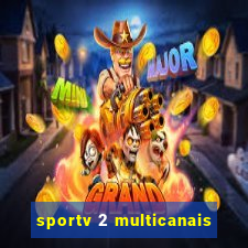 sportv 2 multicanais