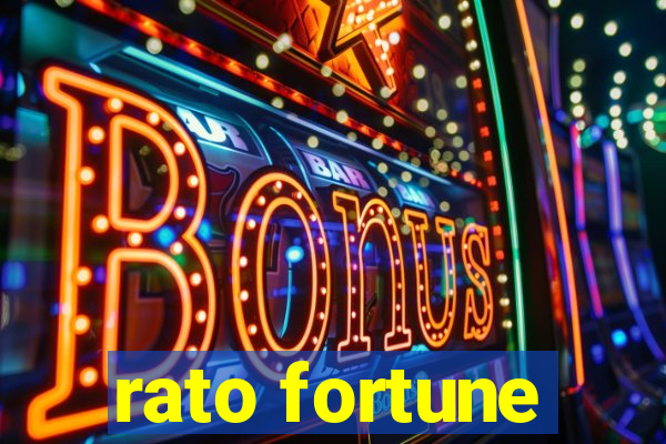 rato fortune