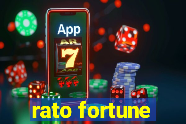 rato fortune