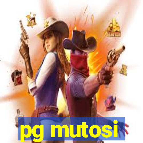 pg mutosi