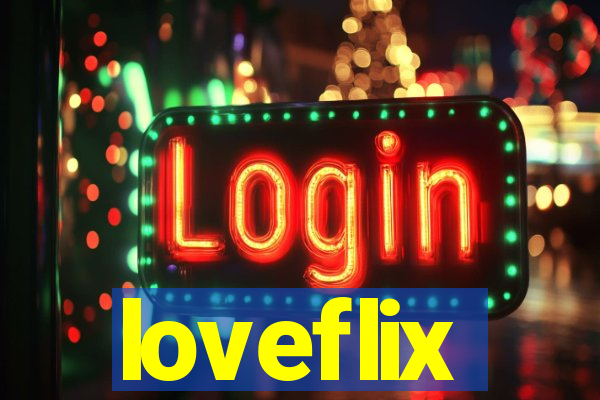 loveflix