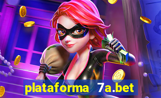 plataforma 7a.bet é confiável