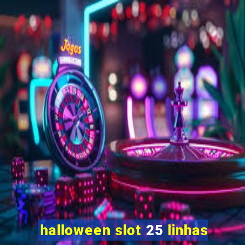 halloween slot 25 linhas