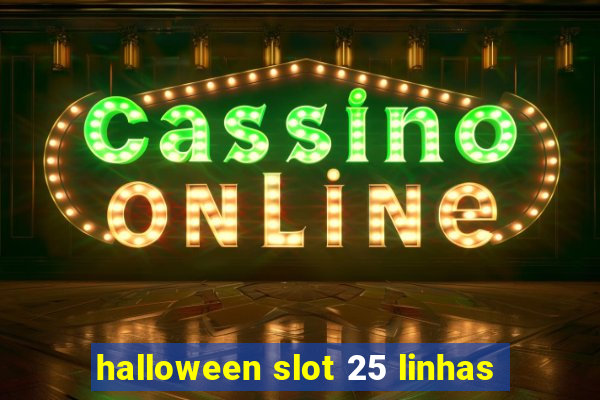 halloween slot 25 linhas