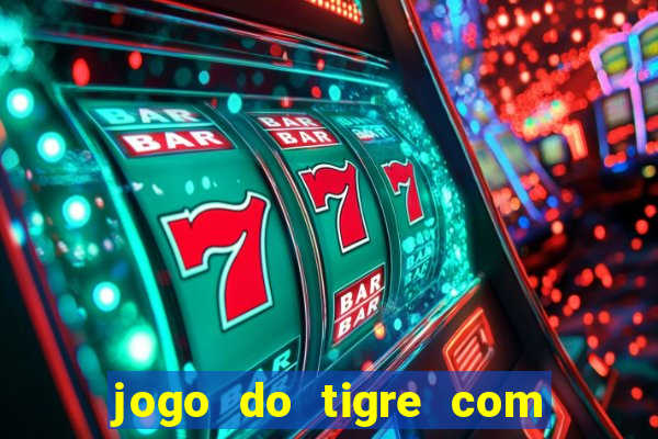 jogo do tigre com b?nus no cadastro