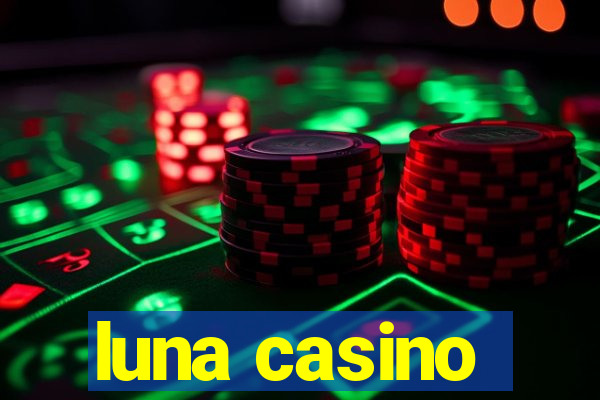 luna casino