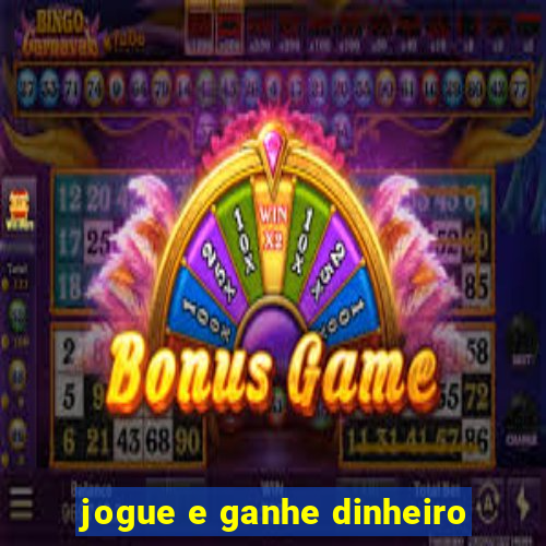 jogue e ganhe dinheiro