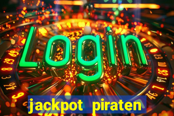 jackpot piraten casino bonus ohne einzahlung