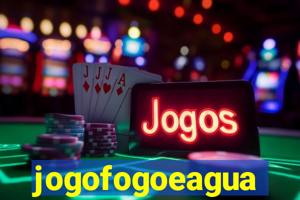 jogofogoeagua