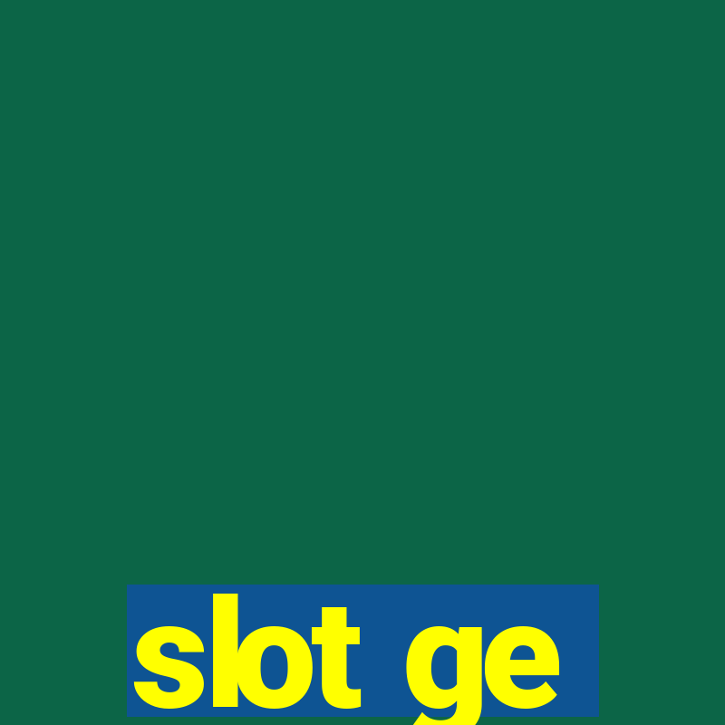 slot ge