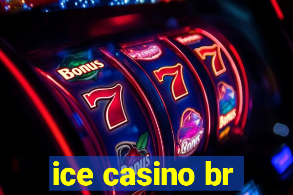 ice casino br