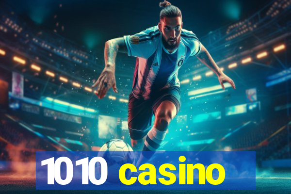 1010 casino