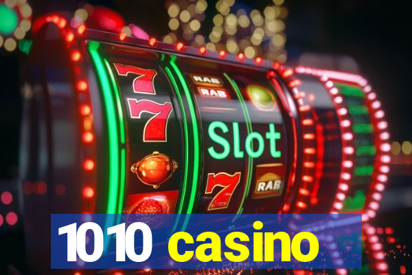 1010 casino