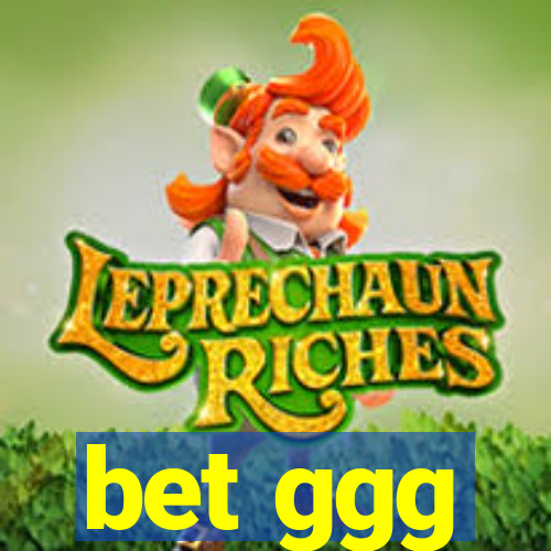 bet ggg