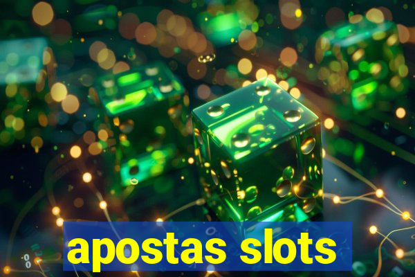 apostas slots