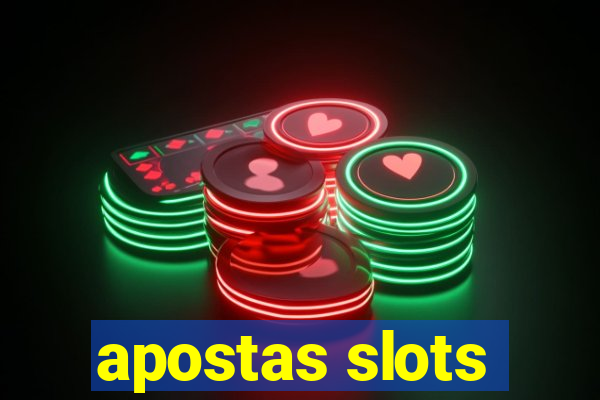 apostas slots