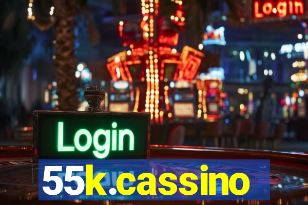 55k.cassino