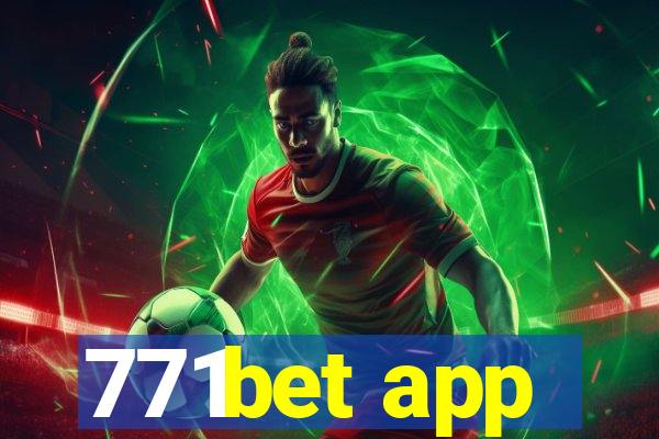 771bet app