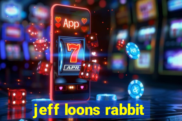 jeff loons rabbit