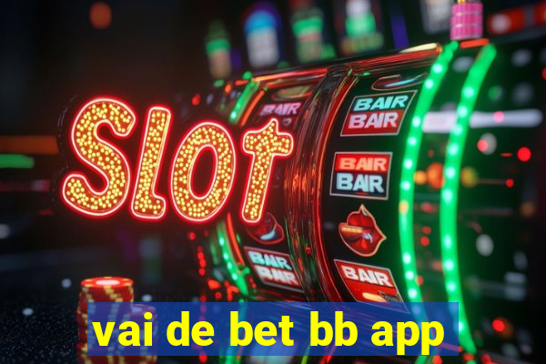 vai de bet bb app