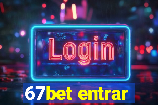 67bet entrar